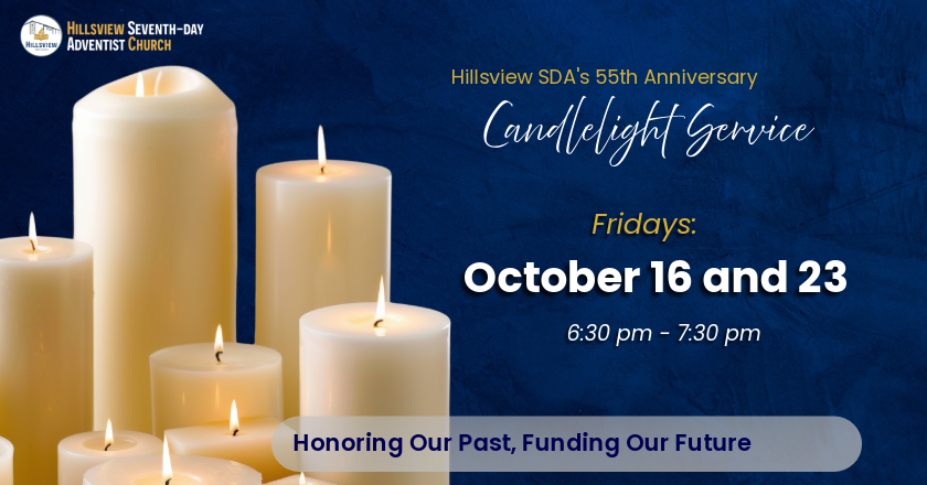 Hillsview SDA's 55th Anniversary - Candlelight Service