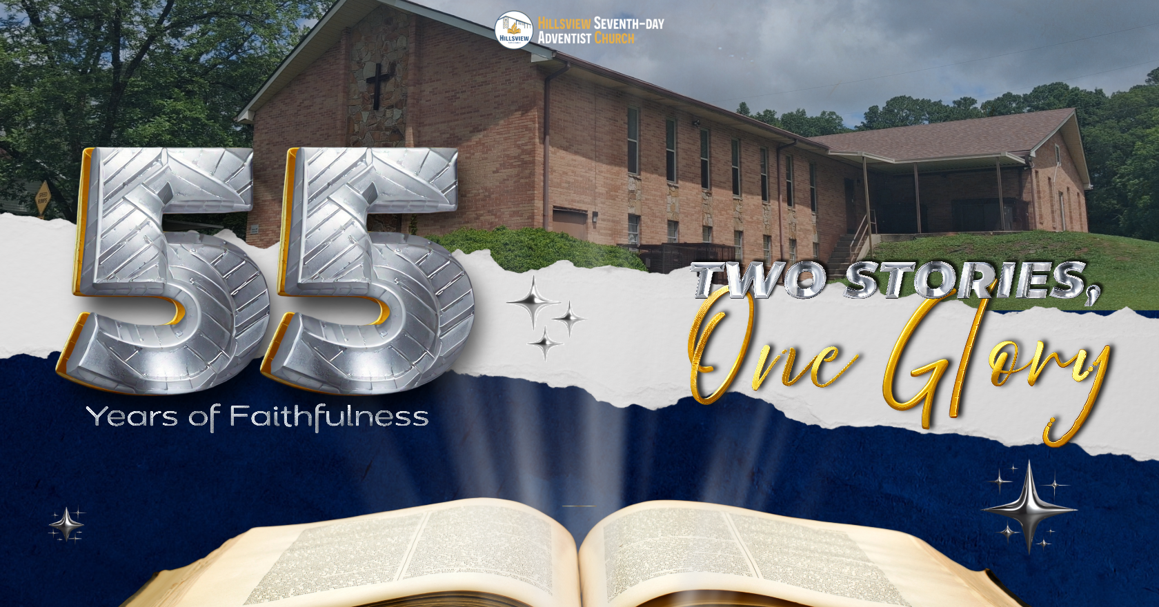 "Two Stories, One Glory" – Hillsview SDA 55th Anniversary Celebration!